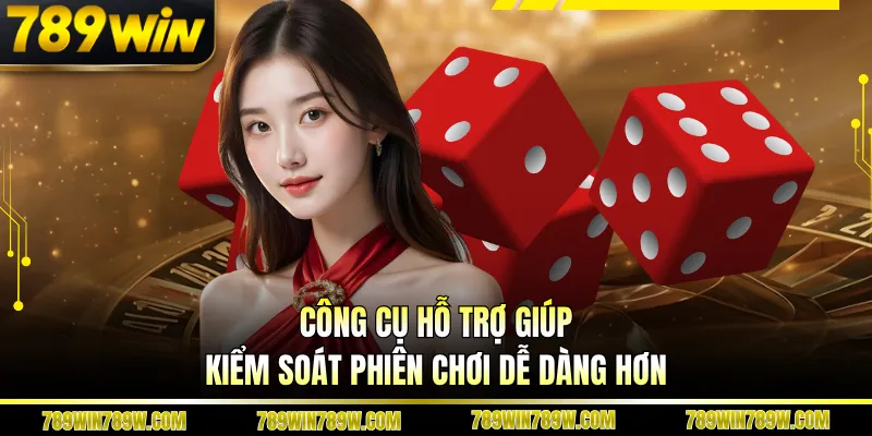 Công cụ hỗ trợ giúp kiểm soát phiên chơi dễ dàng hơn 